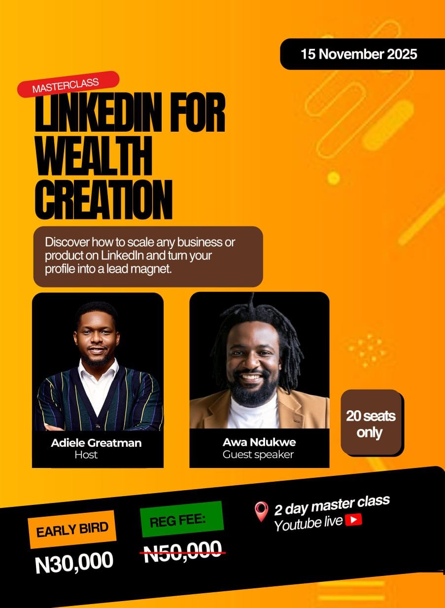 Linkedin For Wealth Creation - Adiele Greatman